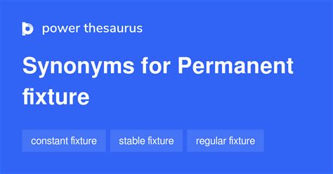 permanent fixture synonym.